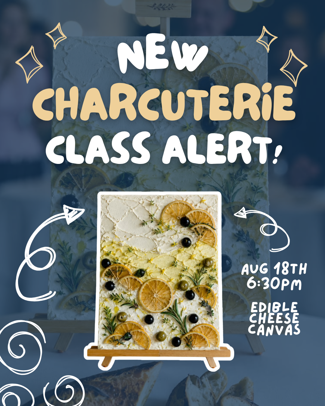 New Charcuterie Class Alert: Aug 18th 6:30pm. Edible Cheese Canvas.
